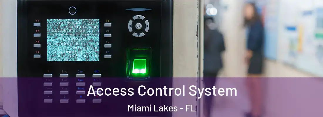 Access Control System Miami Lakes - FL