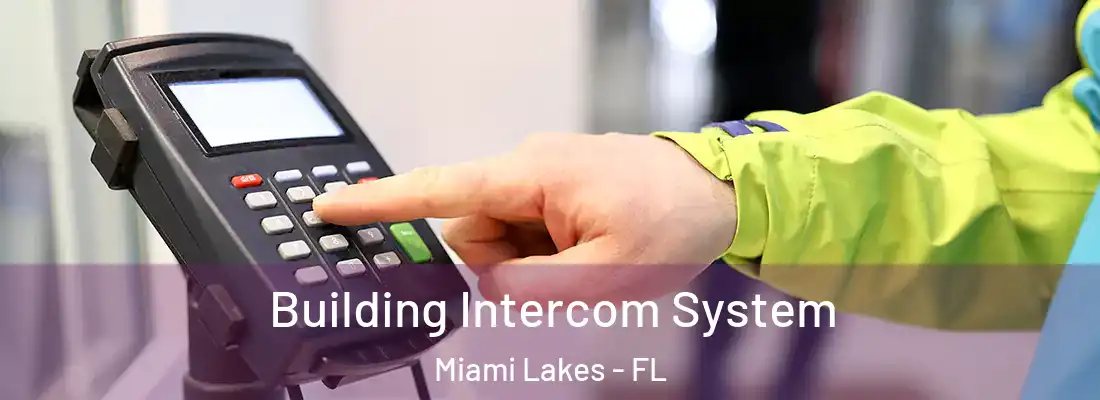 Building Intercom System Miami Lakes - FL