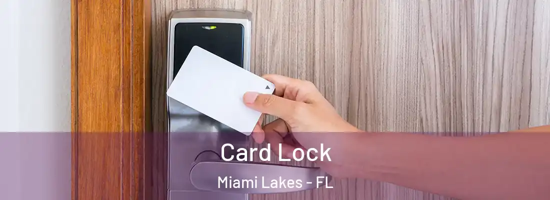 Card Lock Miami Lakes - FL