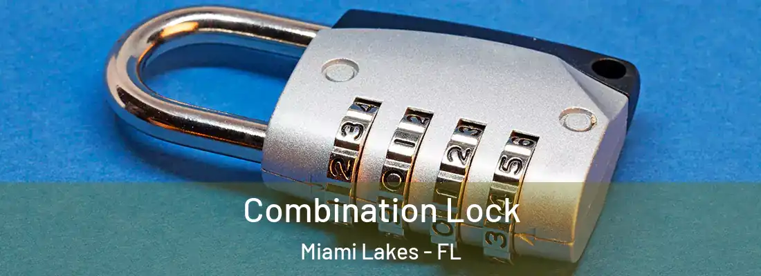  Combination Lock Miami Lakes - FL