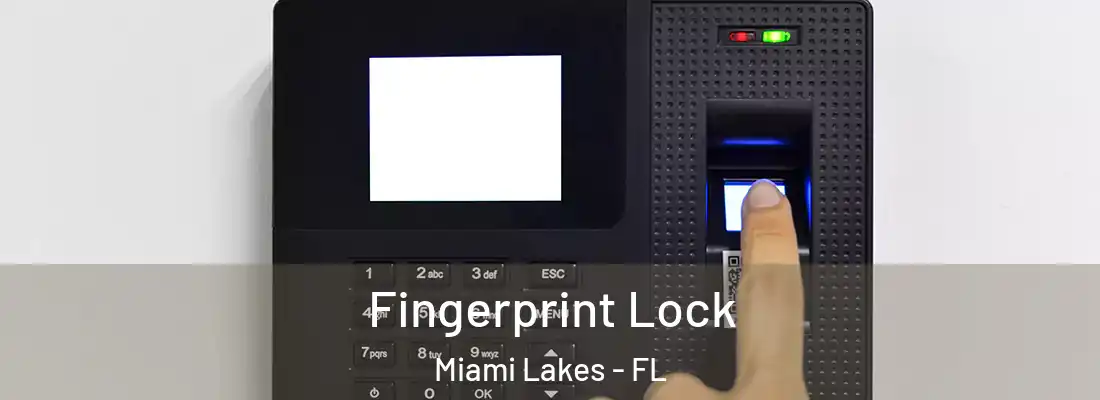  Fingerprint Lock Miami Lakes - FL
