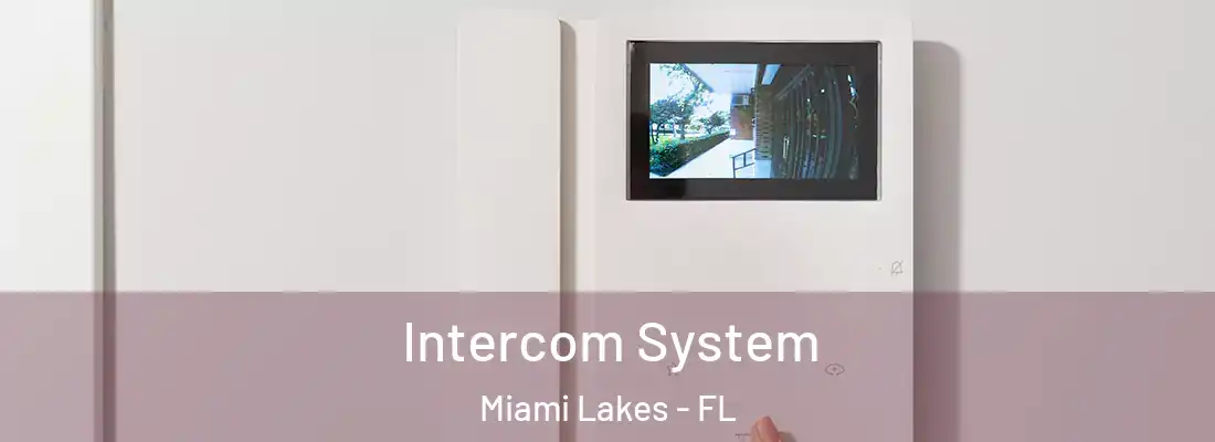 Intercom System Miami Lakes - FL