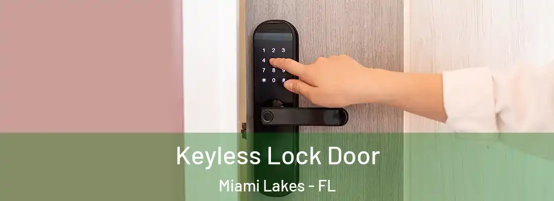  Keyless Lock Door Miami Lakes - FL