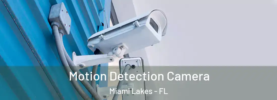  Motion Detection Camera Miami Lakes - FL