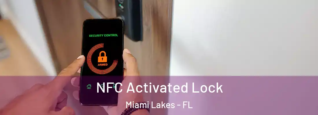 NFC Activated Lock Miami Lakes - FL
