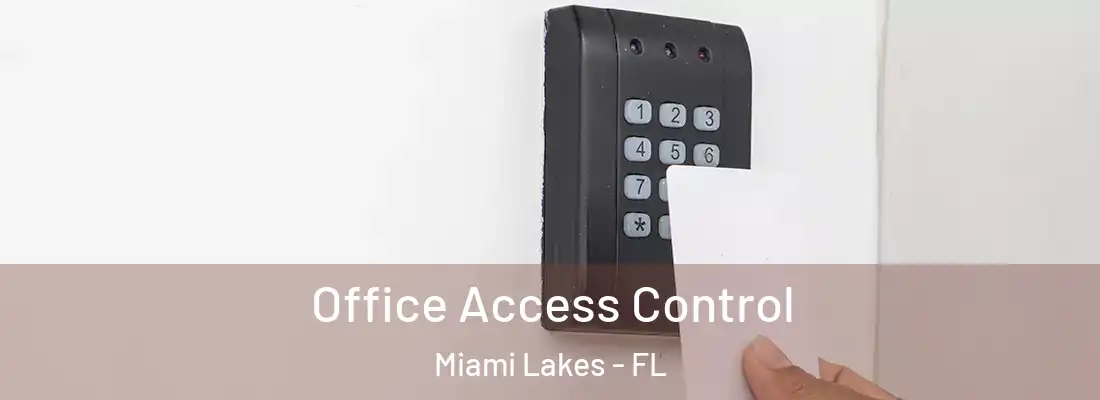  Office Access Control Miami Lakes - FL