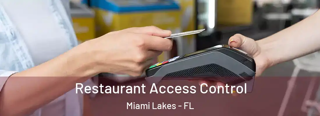 Restaurant Access Control Miami Lakes - FL