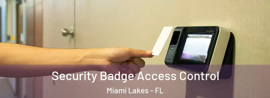  Security Badge Access Control Miami Lakes - FL