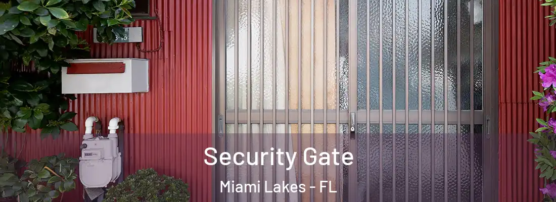 Security Gate Miami Lakes - FL