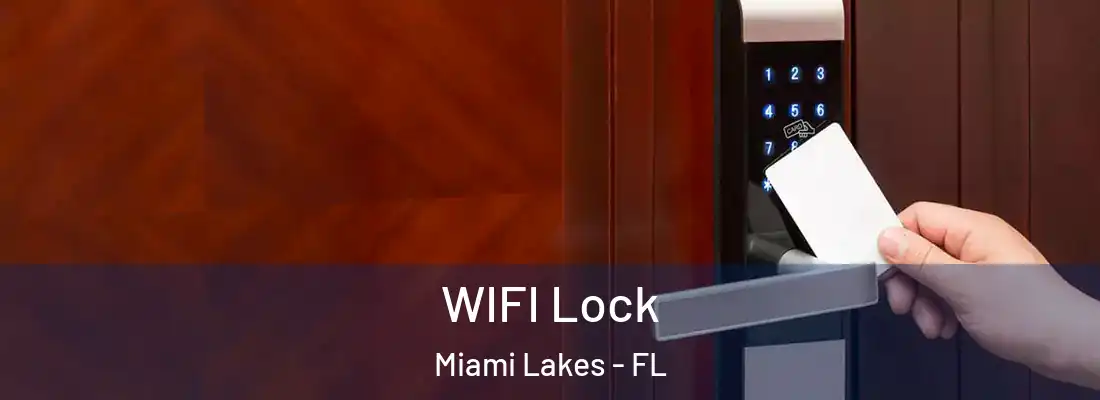  WIFI Lock Miami Lakes - FL